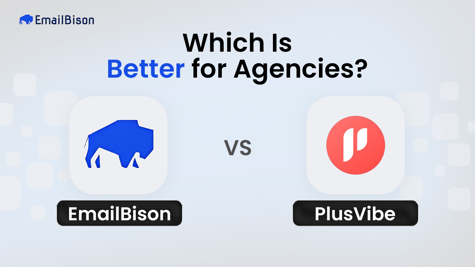 EmailBison vs PlusVibe: Which Is Better for Agencies in 2026?