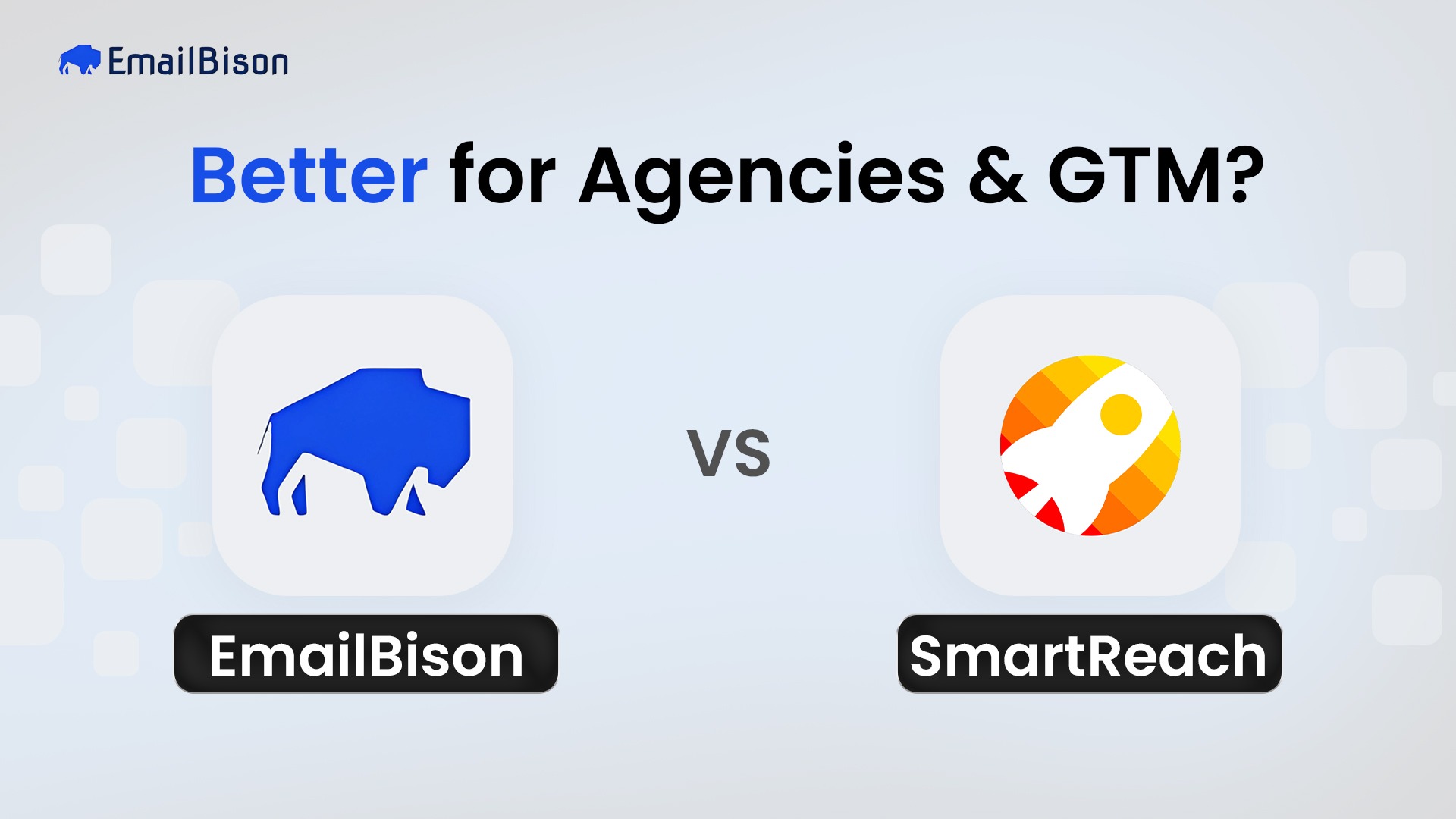 EmailBison vs SmartReach: Better for Agencies & GTM in 2026?