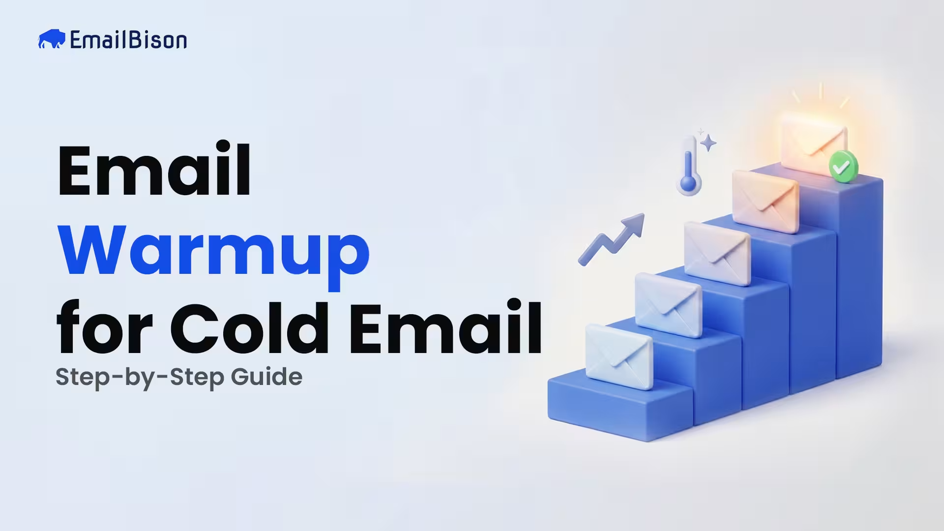 Email Warmup for Cold Email: Step-by-Step 2026 Guide